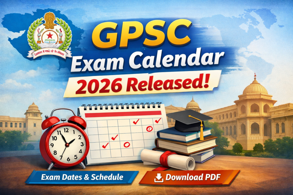 GPSC Recruitment 2026 Exam Calendar Important Dates